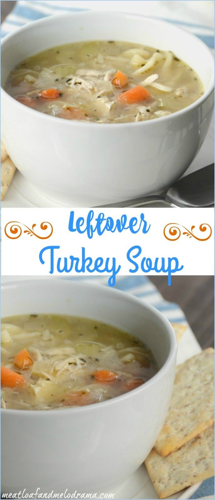 Turkey Soup From Leftover
 Best 25 Turkey soup ideas on Pinterest