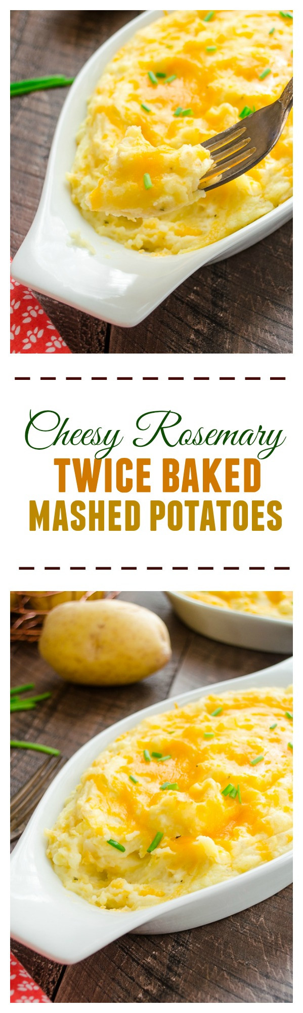 Twice Baked Mashed Potatoes
 Cheesy Rosemary Twice Baked Mashed Potatoes Flavor the