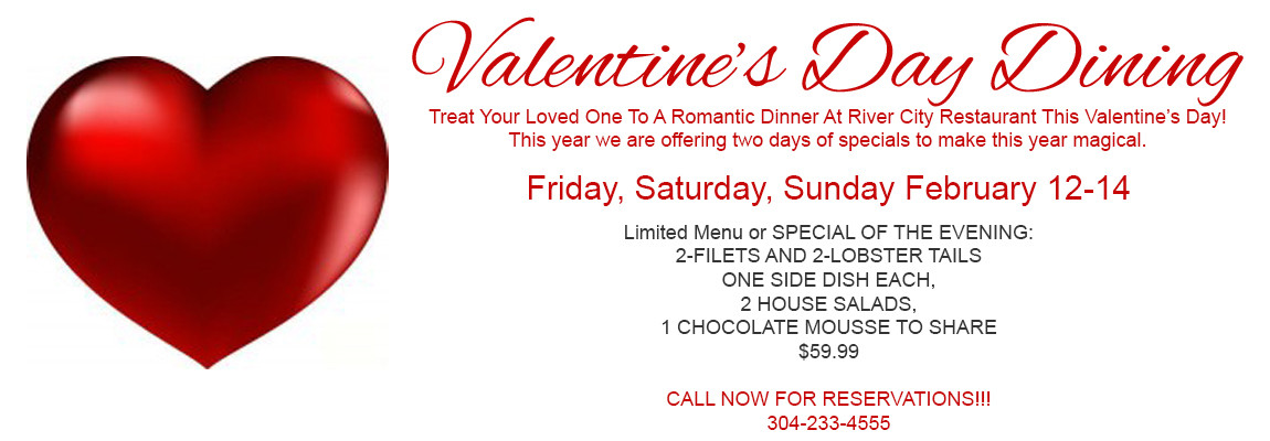 Valentine'S Day Dinner Specials
 Valentine s Day Specials River City Restaurant & Banquets