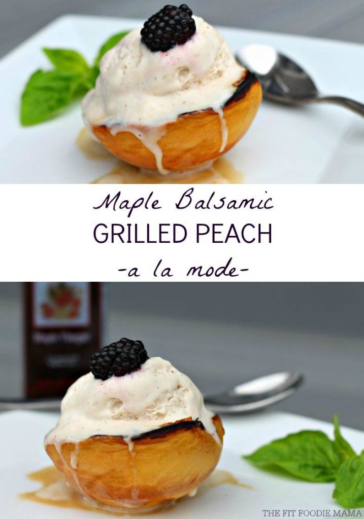 Vegan And Gluten Free Desserts
 Foo Friday Maple Balsamic Grilled Peaches A La Mode