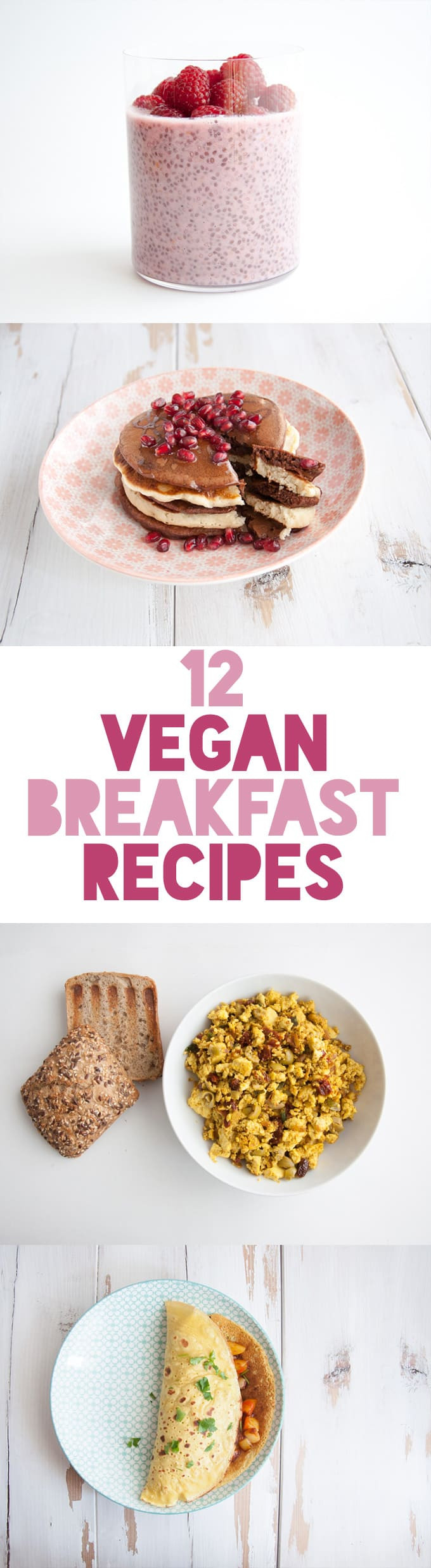 Vegan Brunch Recipes
 12 Vegan Breakfast Recipes