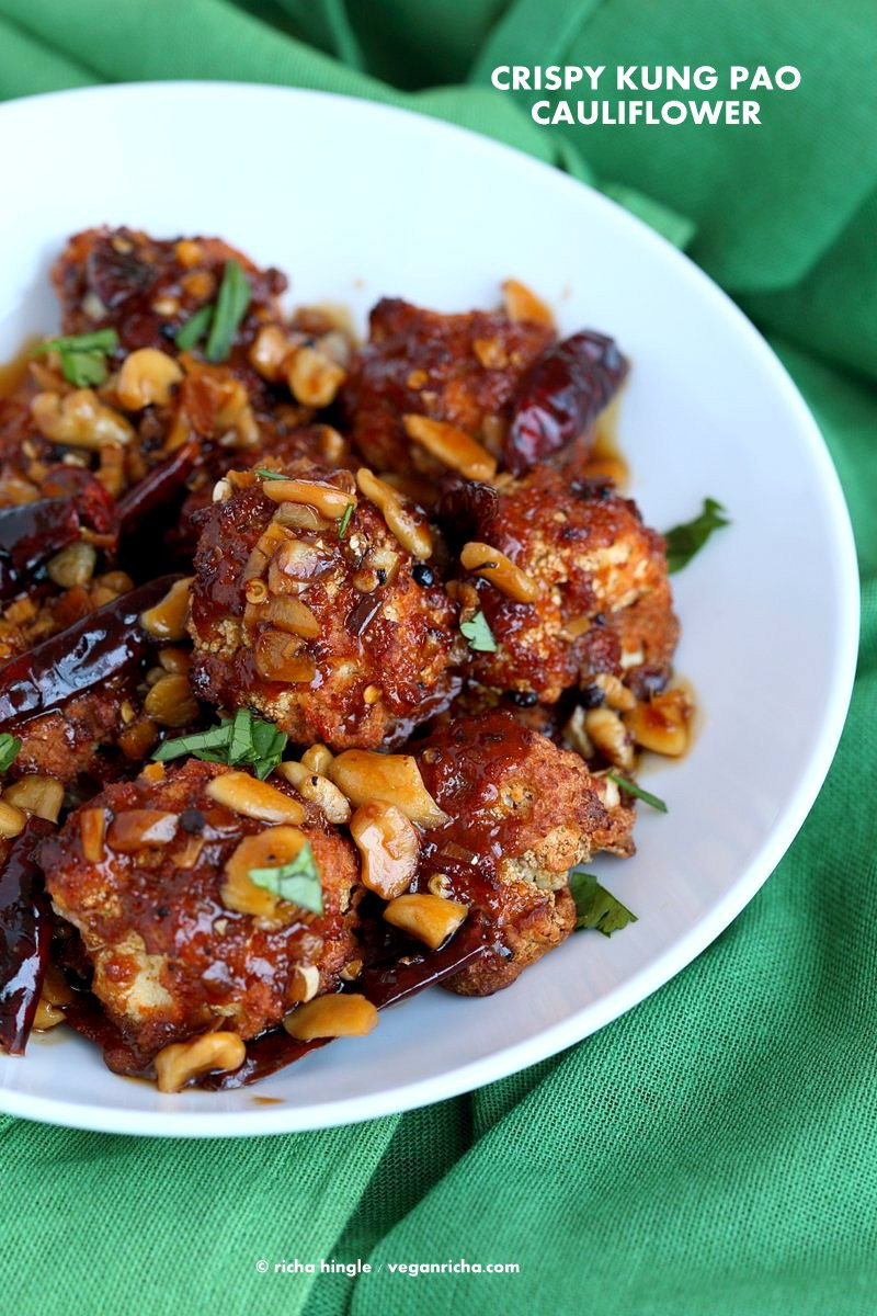 Vegan Chinese Recipes Spicy Crispy Kung Pao Cauliflower Vegan Richa