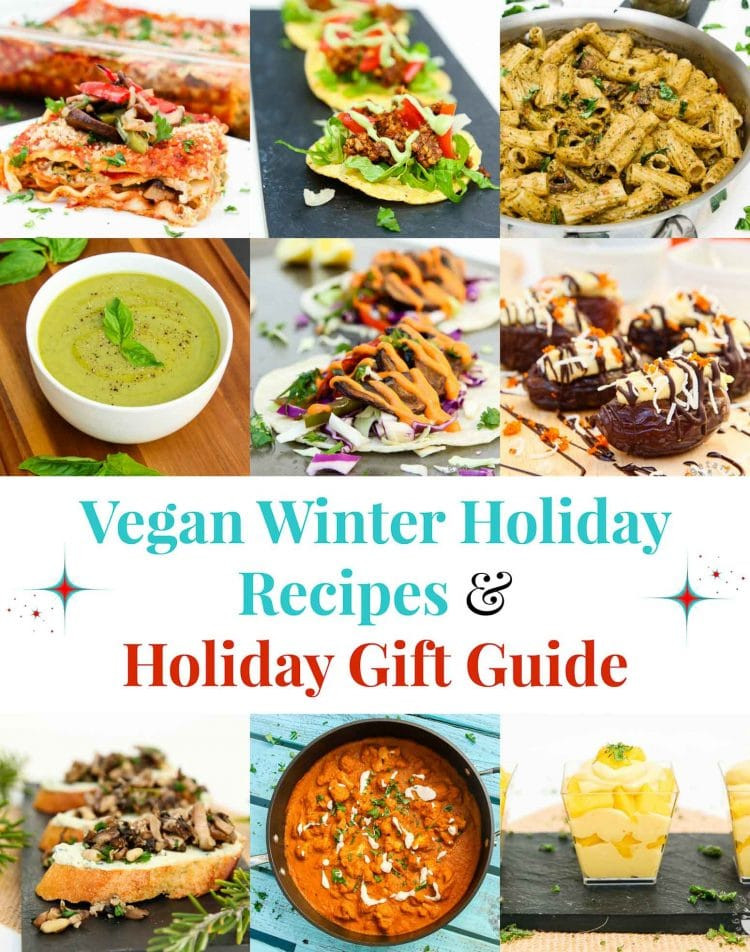 Vegan Holiday Recipes
 Vegan Winter Holiday Recipes Holiday Gift Guide