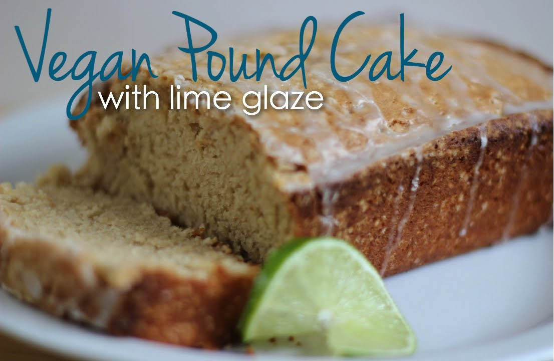 Vegan Pound Cake
 Vegan Pound Cake with Lime Glaze