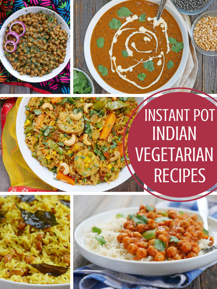 Vegetarian Instant Pot Recipes
 10 Tasty Instant Pot Indian Ve arian Recipes