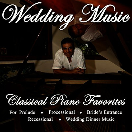 Wedding Dinner Music
 Wedding Music Classical Piano Favorites for Prelude