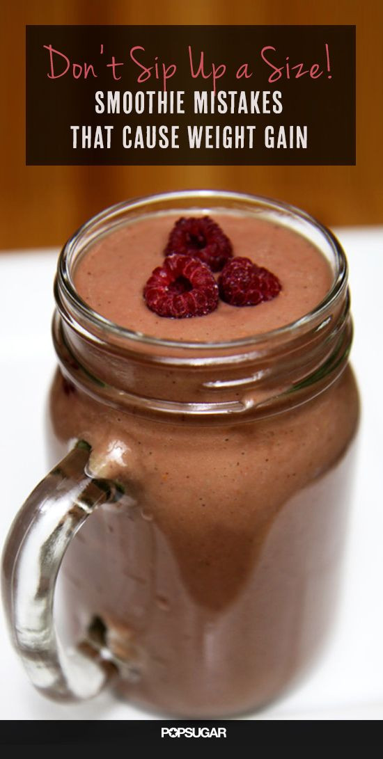 Weight Gain Smoothies
 7 Reasons Your Smoothie Is Making You Fat
