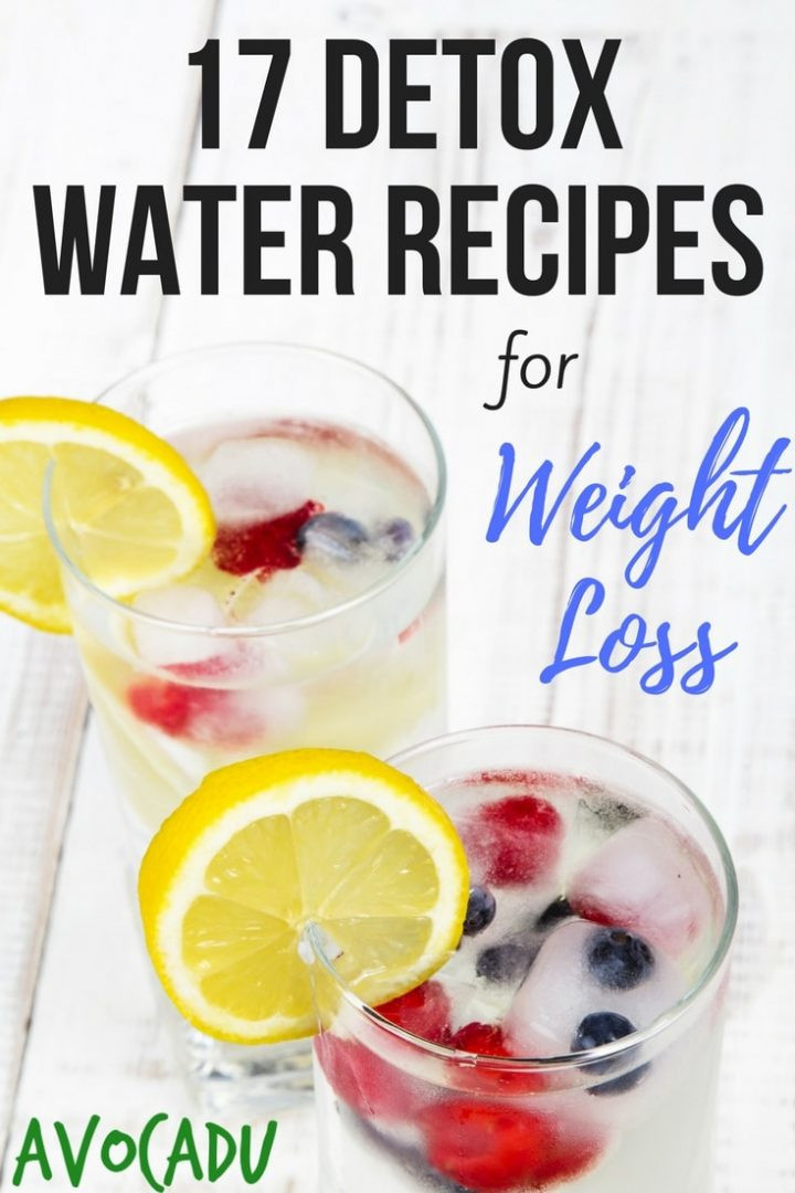 Weight Loss Detox Drink Recipes
 17 Detox Water Recipes for Weight Loss