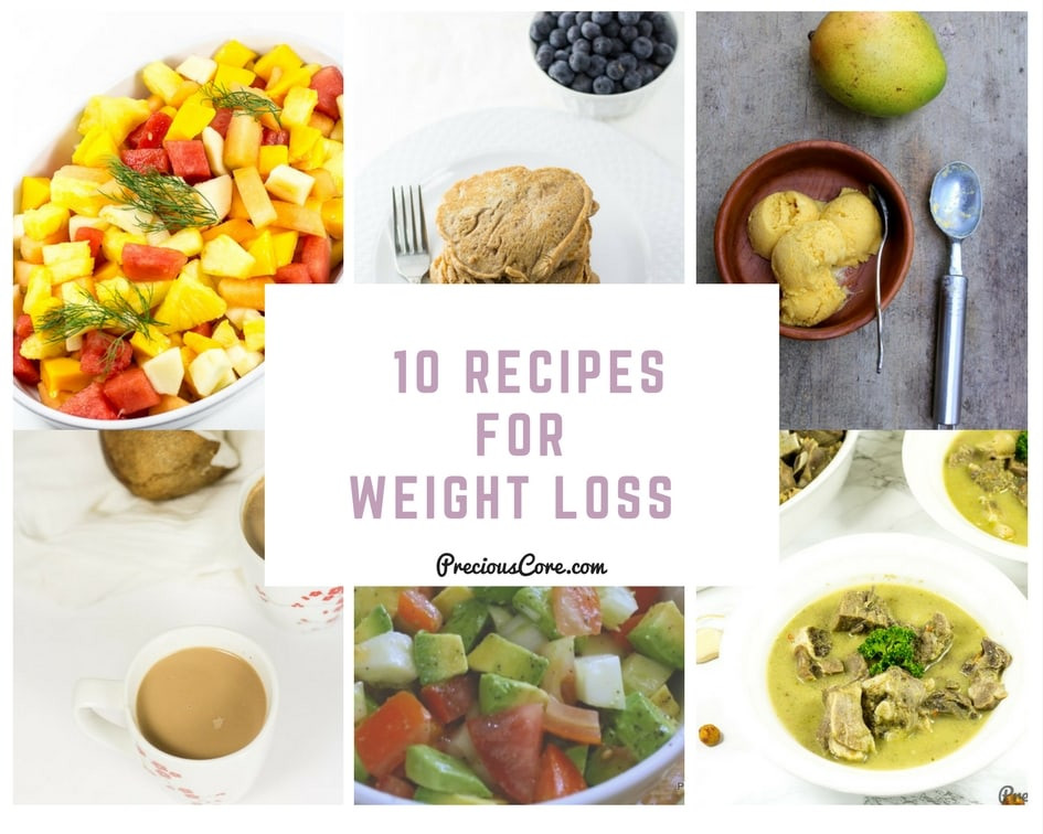 Weight Loss Recipes
 10 RECIPES FOR WEIGHT LOSS