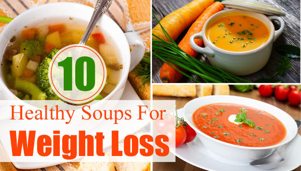 Weight Loss Soup Recipes
 Top 10 Healthy Soups For Weight Loss