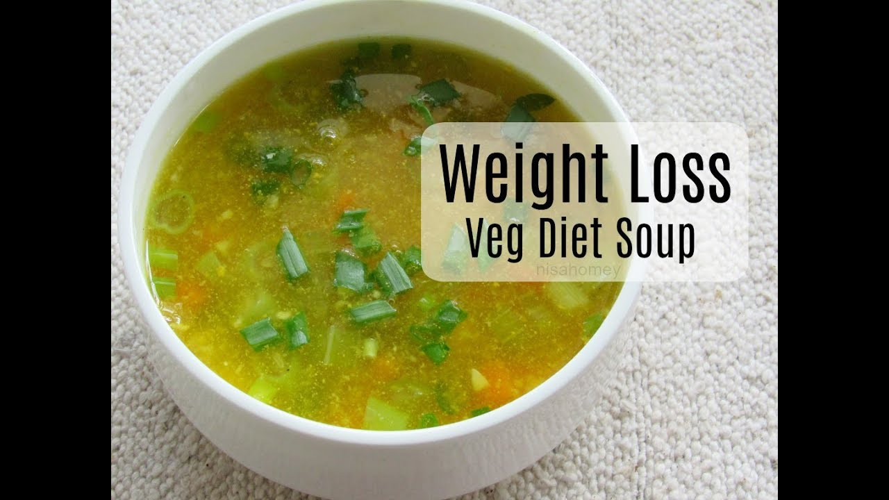 Weight Loss Soup Recipes
 Weight Loss Diet Soup How To Lose Weight Fast With Veg