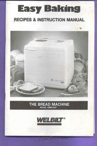 Welbilt Bread Machine Recipes
 Contents contributed and discussions participated by