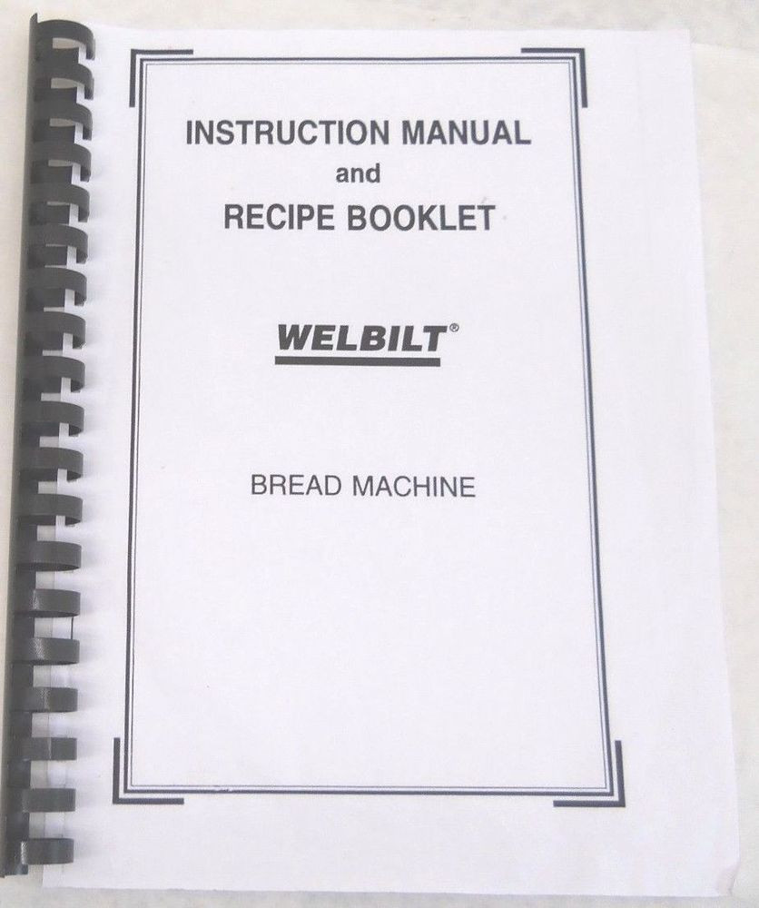 Welbilt Bread Machine Recipes
 Welbilt Bread Machine Maker Manual ABM300 ABM4600 ABM3600