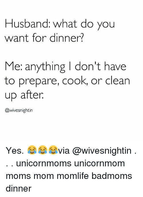 What Do I Want For Dinner
 25 Best Memes About What Do You Want for Dinner