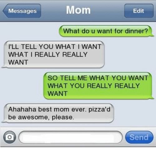 What Do I Want For Dinner
 25 Best Memes About Best Mom Ever