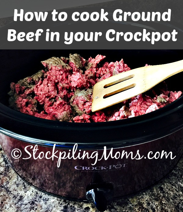 What To Cook With Ground Beef
 How to cook Ground Beef in your Crockpot