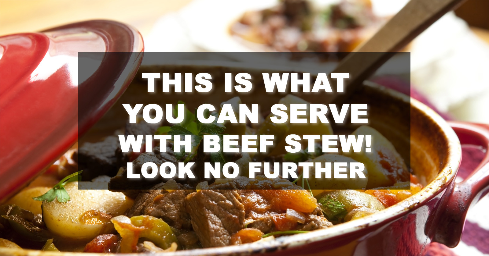 What To Serve With Beef Stew
 What To Serve With Beef Stew Look No Further FamilyNano