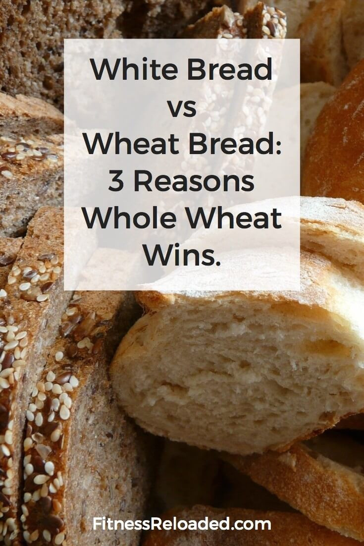 Wheat Bread Vs White Bread
 White Bread vs Wheat Bread 3 Reasons Whole Wheat Wins