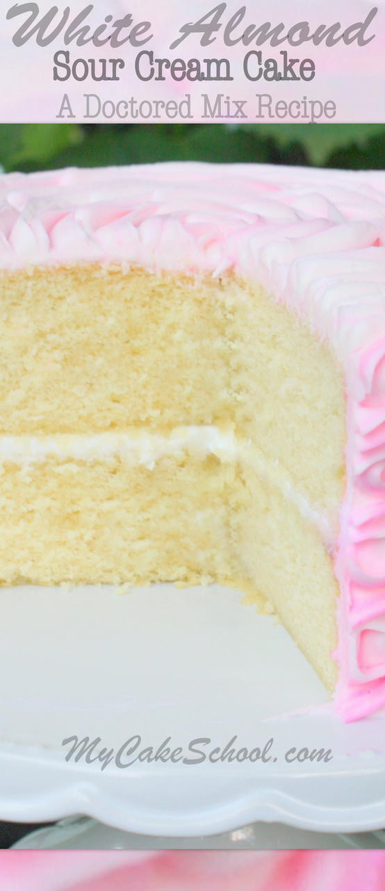 White Cake Mix Recipes
 White Almond Sour Cream Cake Doctored Cake Mix