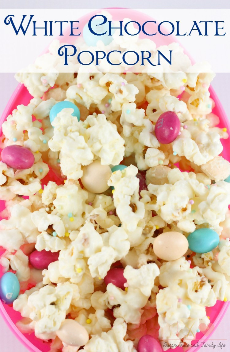 White Chocolate Popcorn
 White Chocolate Popcorn Recipe Sugar Spice and Family Life