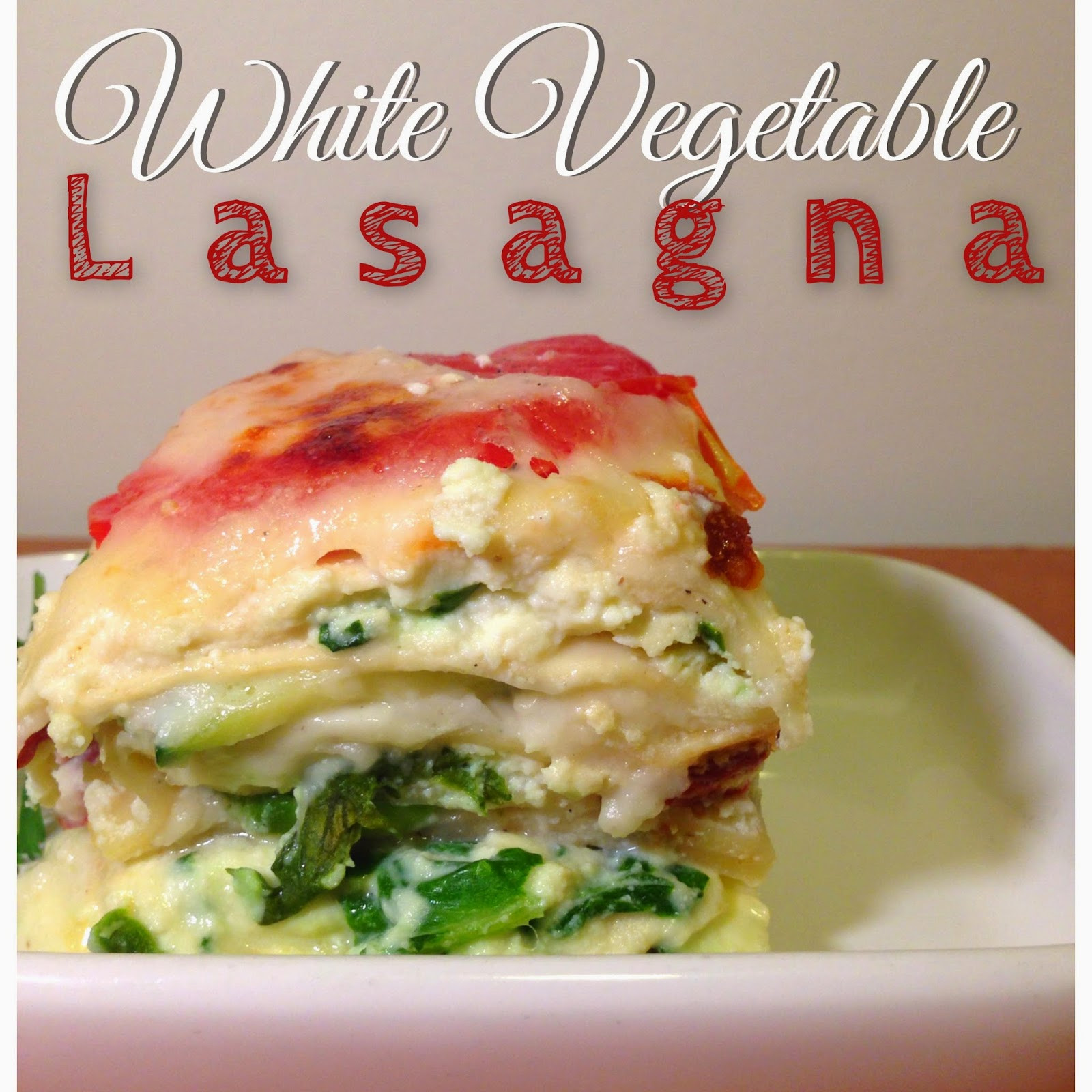 White Vegetable Lasagna
 White Ve able Lasagna