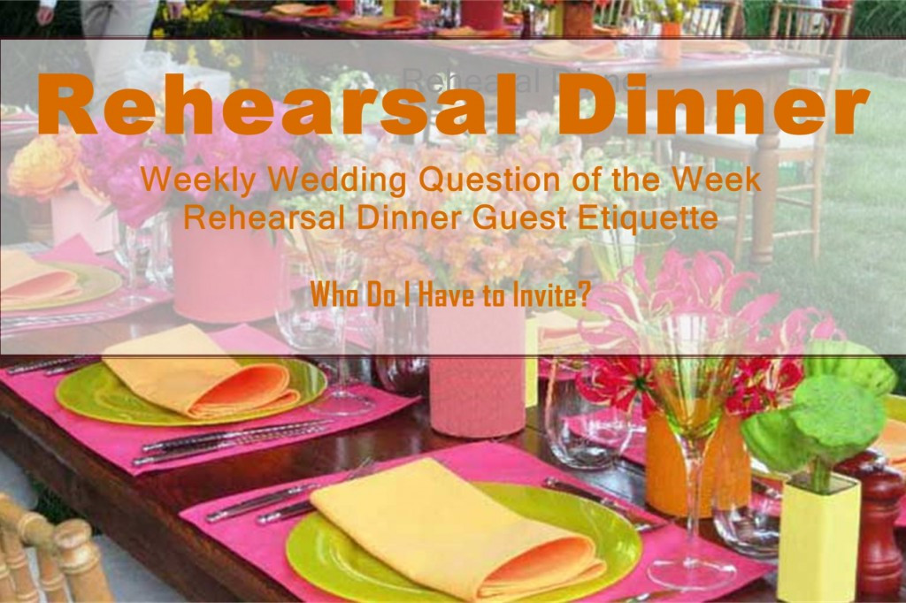 Who Pays For Rehearsal Dinner
 Weekly Wedding Question of the Week Rehearsal Dinner