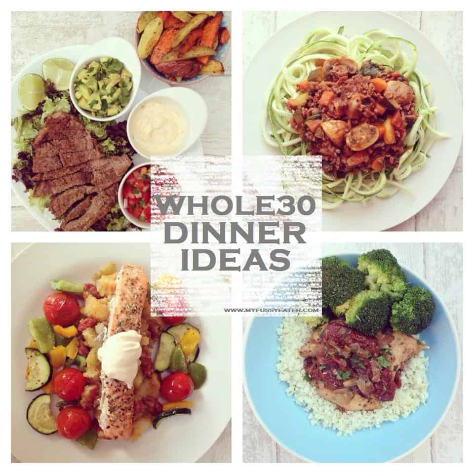 Whole 30 Dinner
 Whole30 Week 2 My Fussy Eater