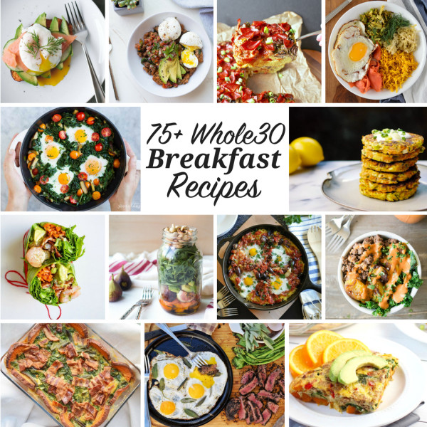 Whole 30 Recipes Breakfast
 75 Whole30 Breakfast Recipes with Egg Free AIP Options