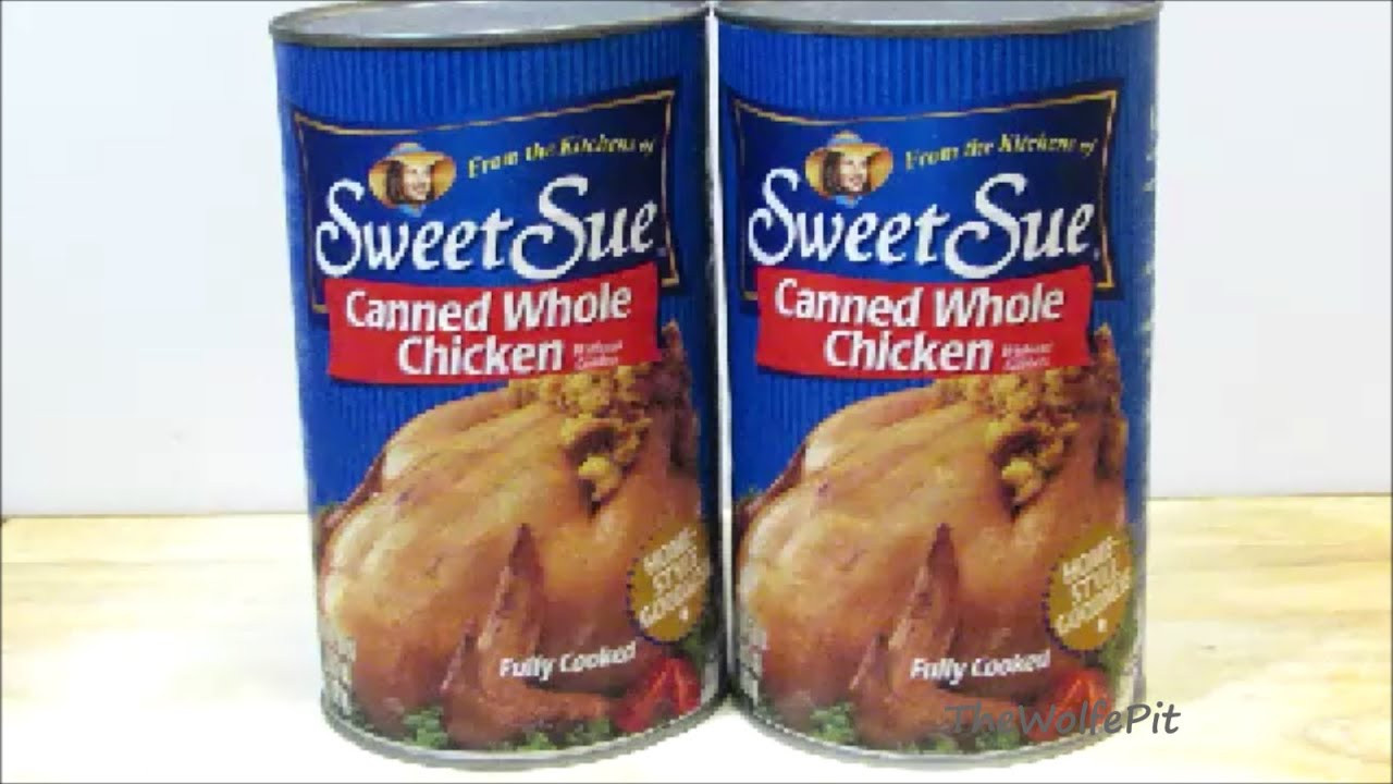 Whole Canned Chicken
 Whole Chicken In a CAN WHY WHAT ARE WE EATING
