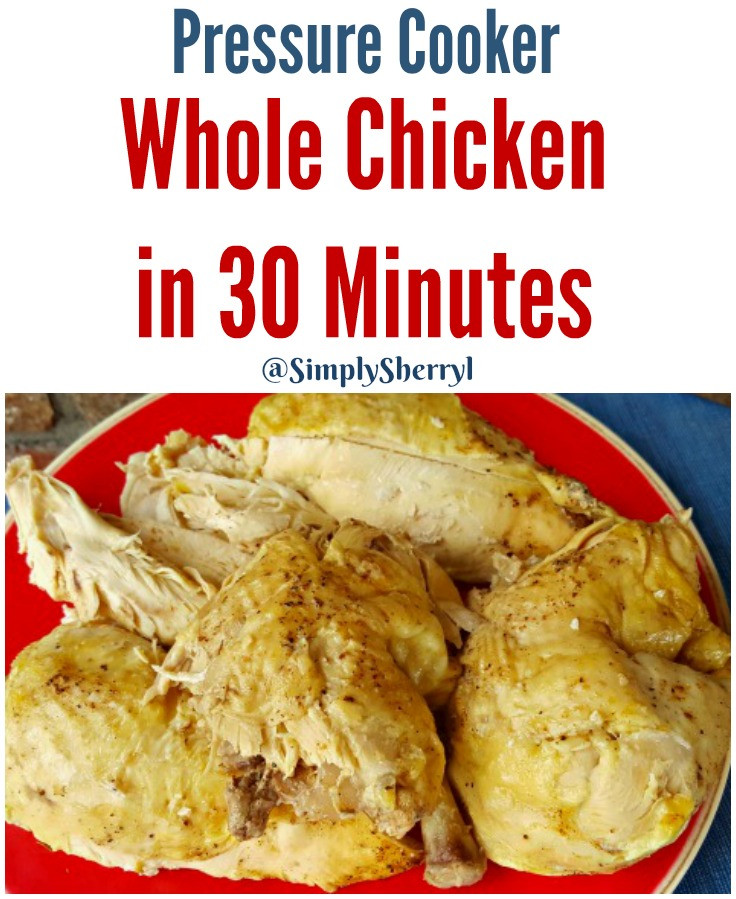 Whole Chicken In Pressure Cooker
 Pressure Cooker Whole Chicken