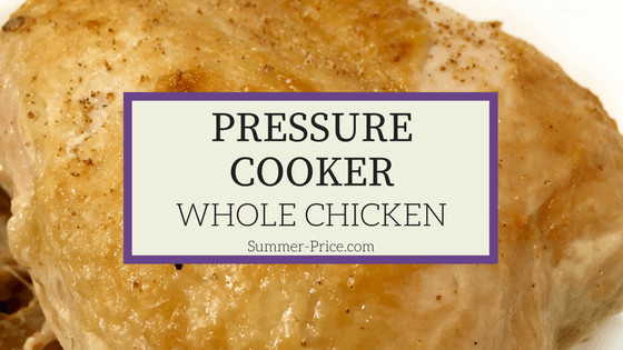 Whole Chicken Price
 Pressure Cooker Whole Chicken Quick & Easy In 30 Minutes