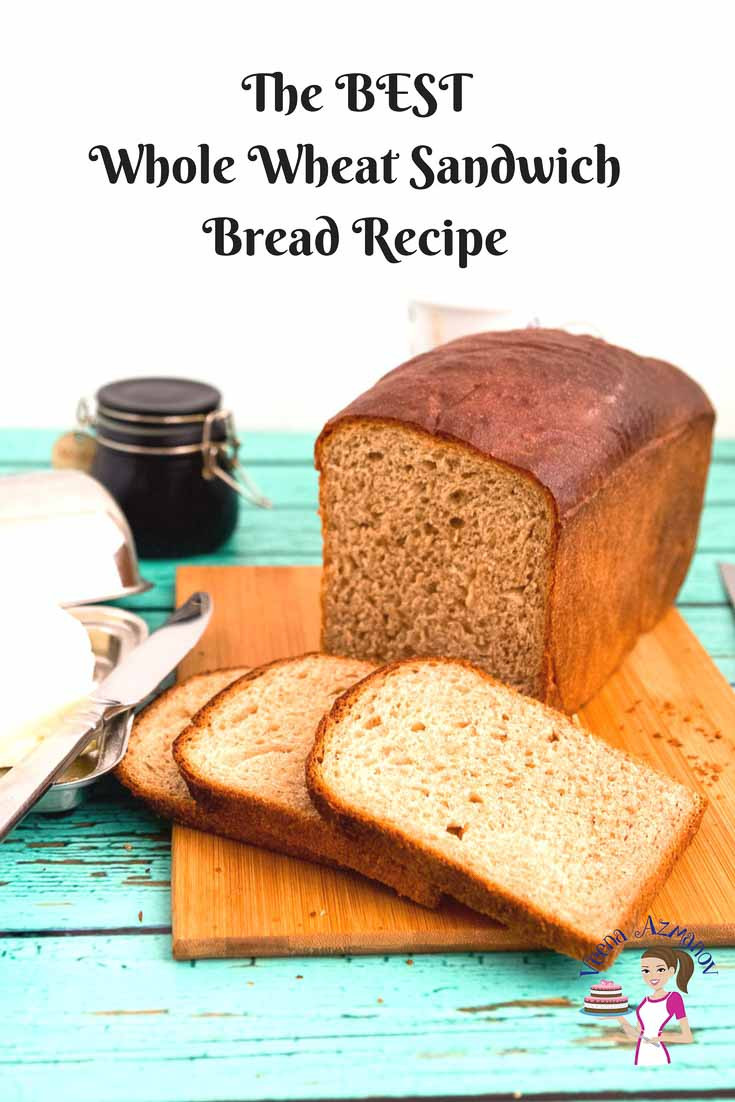 Whole Wheat Sandwich Bread Recipe
 Whole Wheat Sandwich Bread Recipe from Scratch Veena Azmanov