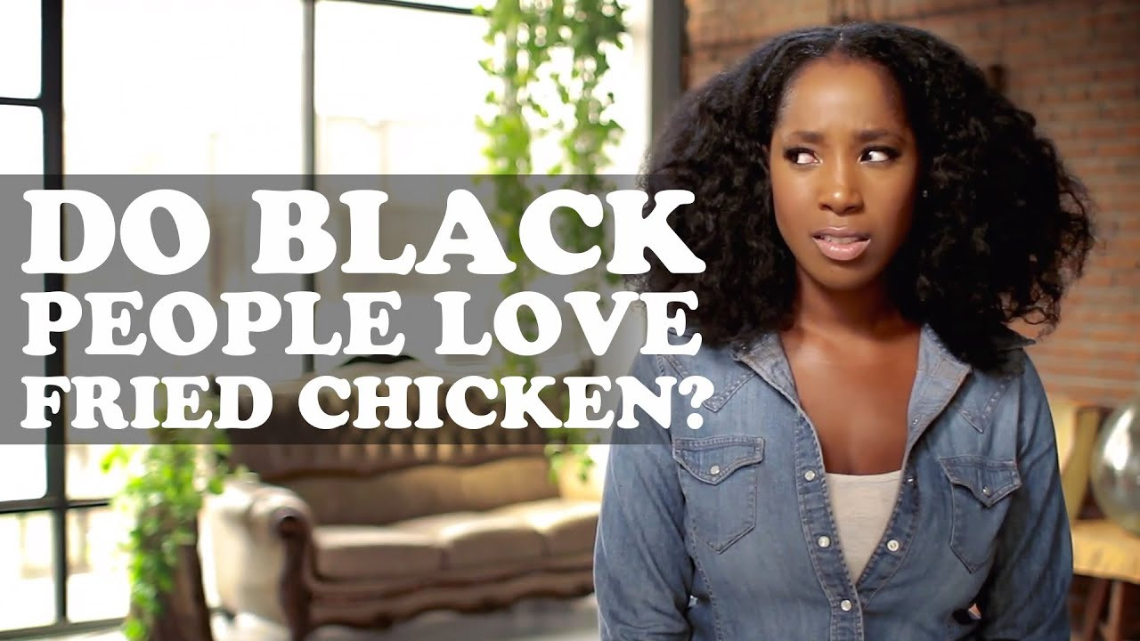 Why Do Black People Like Fried Chicken
 Do Black People Love Fried Chicken