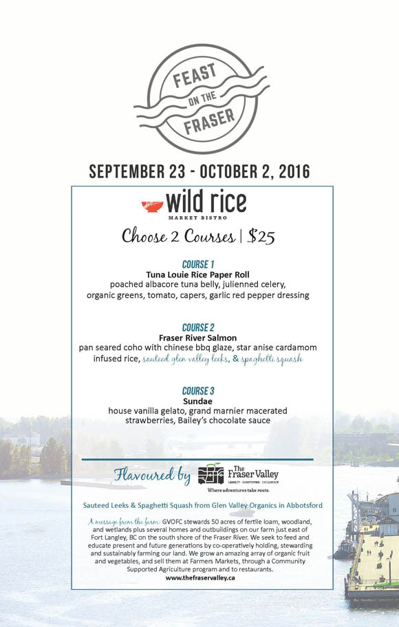 Wild Rice Menu
 Feast on the Fraser Event Wild Rice Bistro