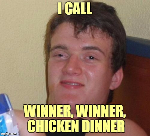 Winner Winner Chicken Dinner Meme
 Bird Rap battle Imgflip