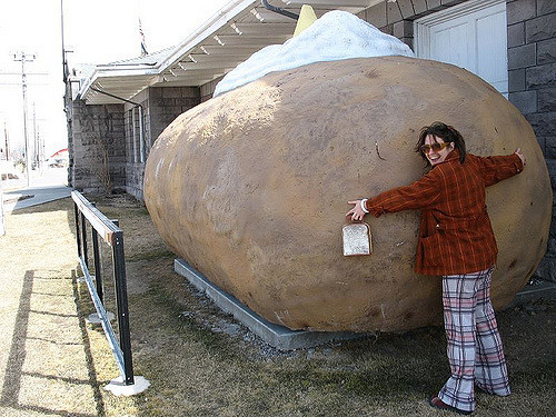 Worlds Biggest Potato
 i love the world s largest styrofoam potato