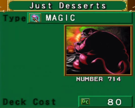 Yugioh Just Desserts
 Just Desserts DOR Yu Gi Oh