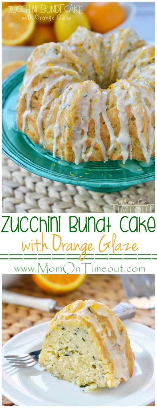 Zucchini Bundt Cake
 Zucchini Bundt Cake with Orange Glaze Mom Timeout