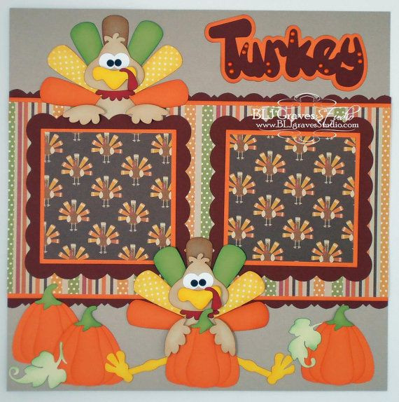 Already Made Turkey For Thanksgiving
 2 Premade Scrapbook Pages 12x12 Layout Paper by