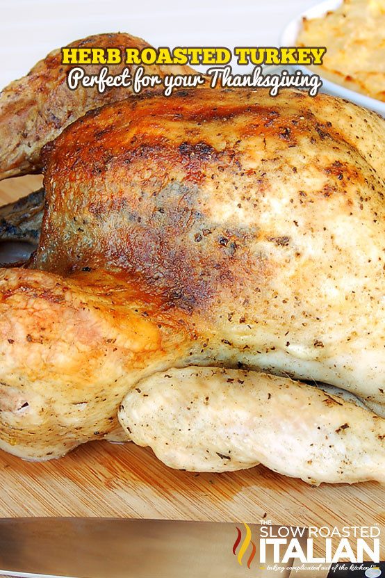 Best Roast Turkey Recipe For Thanksgiving
 Best Ever Herb Roasted Turkey