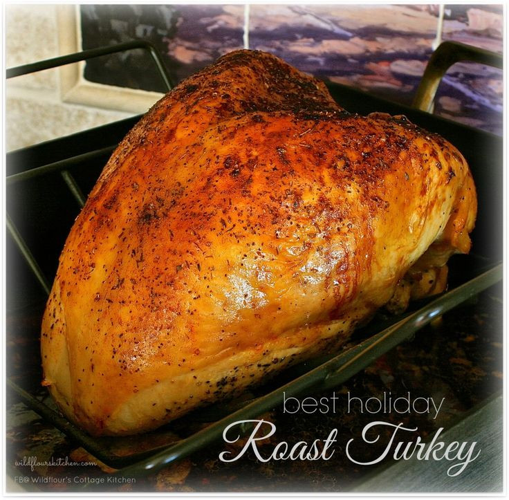 Best Roast Turkey Recipe For Thanksgiving
 Best Holiday Roast Turkey with Make Ahead Instructions