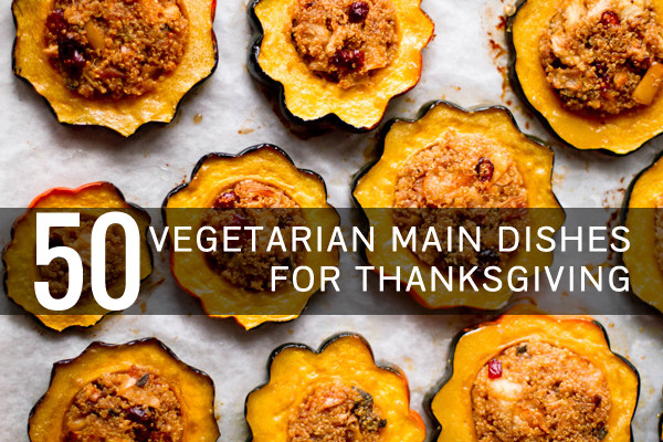 Best Vegetarian Thanksgiving Recipes
 Ve arian Thanksgiving Recipes Everyone Will Love Oh My