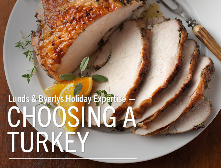 Byerlys Thanksgiving Dinners
 Good Taste Let’s Talk Turkey Choosing a turkey Lunds