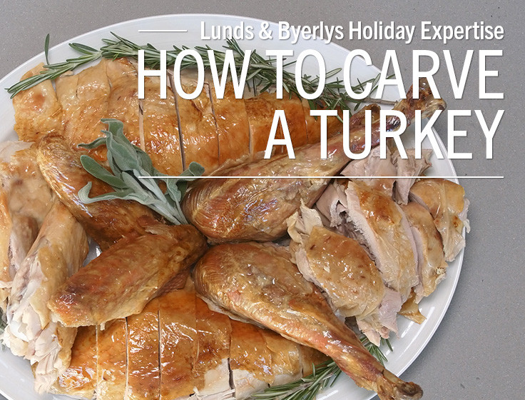 Byerlys Thanksgiving Dinners
 Lunds & Byerlys How to videos