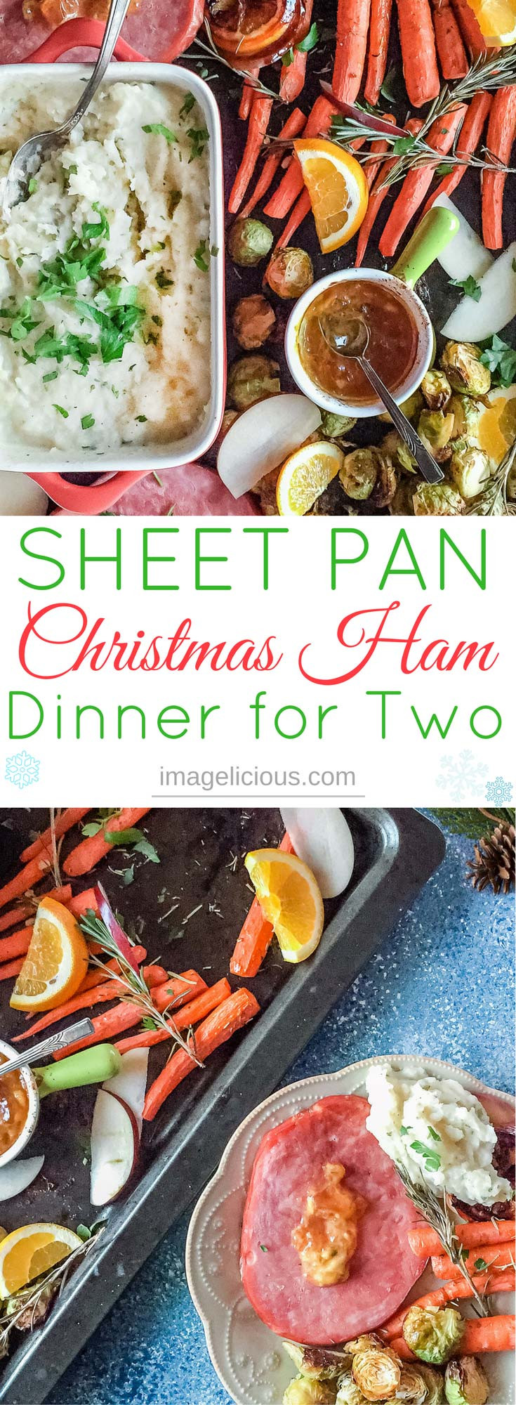 Christmas Dinners For 2
 Sheet Pan Christmas Ham Dinner For Two Imagelicious