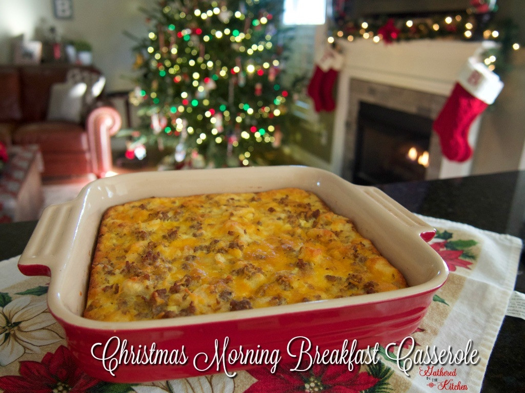 Christmas Morning Breakfast Recipes
 Christmas Morning Breakfast Casserole Gathered In The