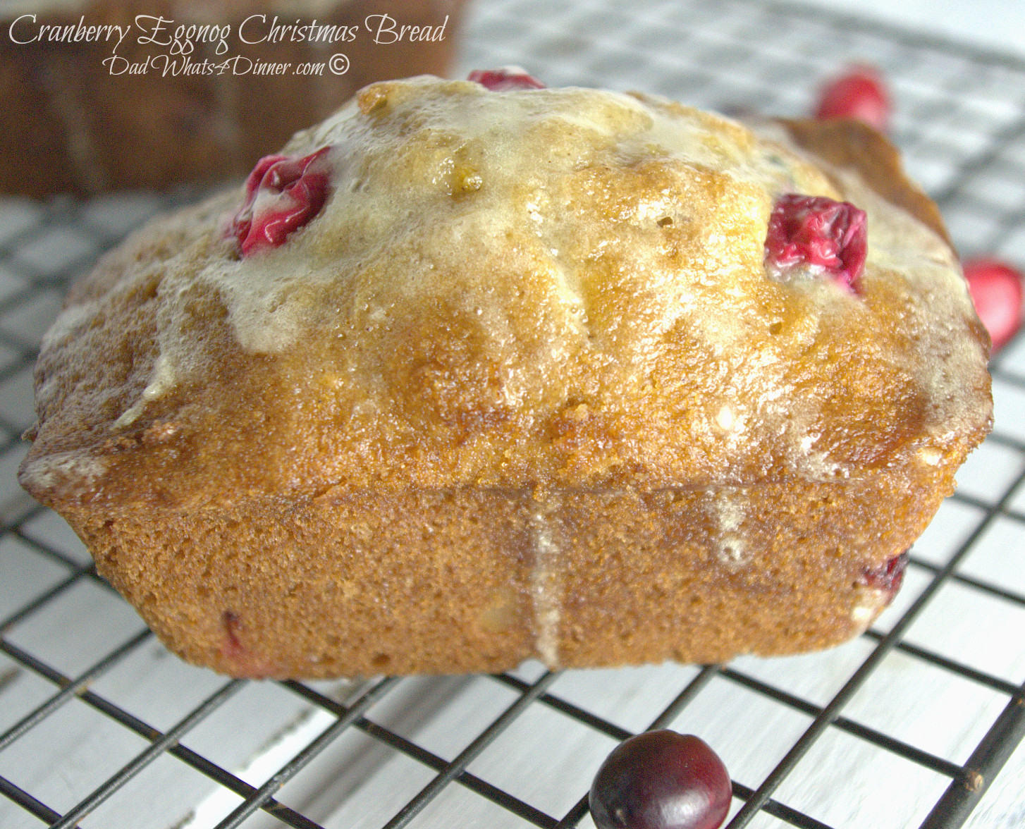 Cranberry Christmas Bread
 Cranberry Eggnog Christmas Bread Dad Whats 4 Dinner