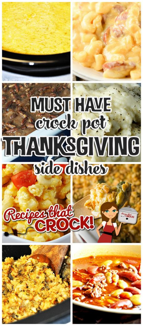 Crock Pot Thanksgiving Side Dishes
 Must Have Crock Pot Thanksgiving Side Dishes Recipes
