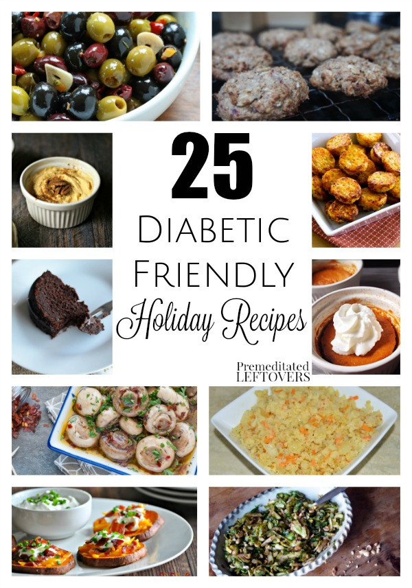 Diabetic Christmas Recipes
 25 Diabetic Friendly Holiday Recipes
