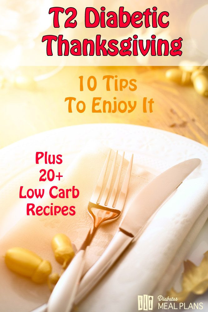 Diabetic Thanksgiving Dinners
 10 Tips to Enjoy Your Diabetic Thanksgiving including 20